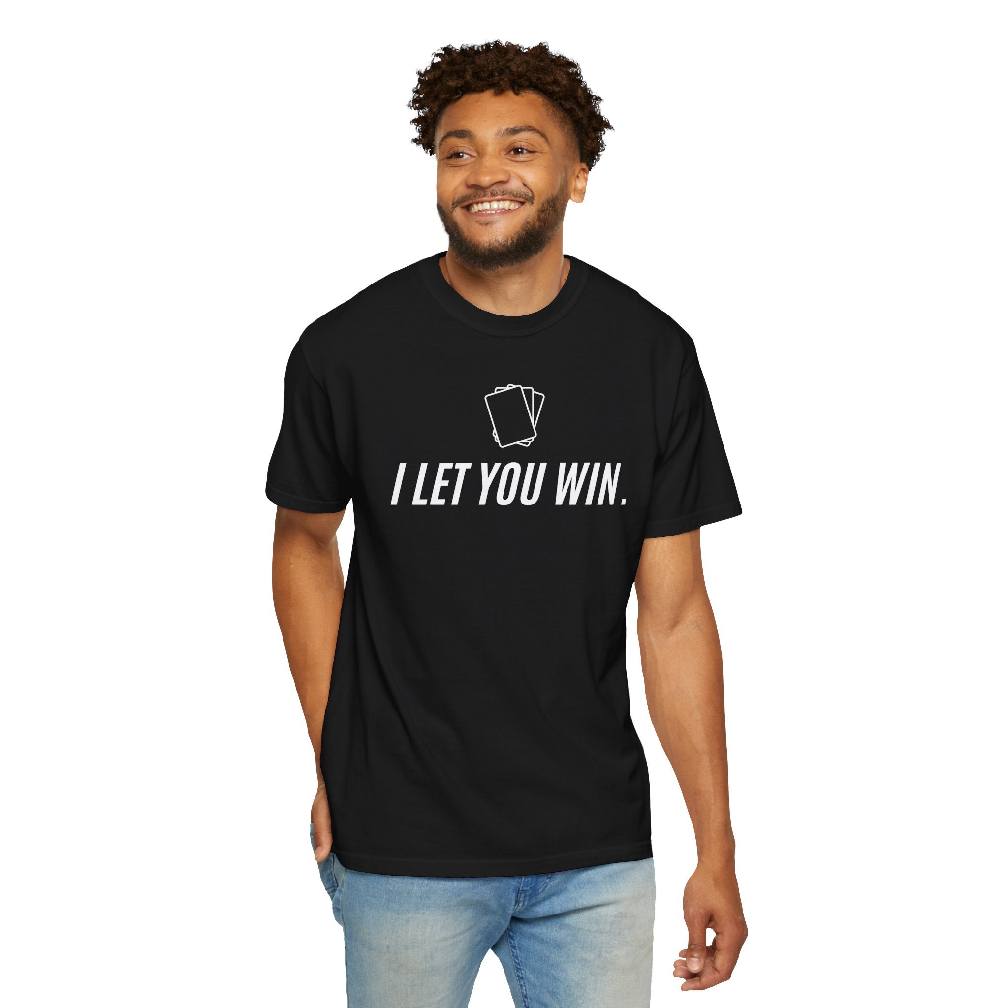 "I Let You Win" T-Shirt